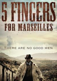 Five Fingers for Marseilles