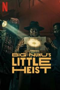 Koca Nunu'nun Küçük Soygunu - Big Nunu's Little Heist