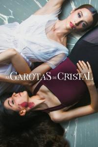 Kristal Kızlar - Las niñas de cristal / Dancing on Glass