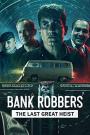Efsane Soygun: Kayıp Hırsızlar - Bank Robbers: The Last Great Heist
