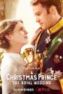 Noel Prensi: Kraliyet Düğünü - A Christmas Prince: The Royal Wedding