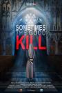 Öldüren Sırlar - Sometimes the Good Kill