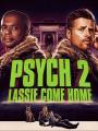 Psych 2: Yuvaya Dönüş - Psych 2: Lassie Come Home