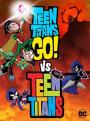 Teen Titans Go! vs Teen Titans